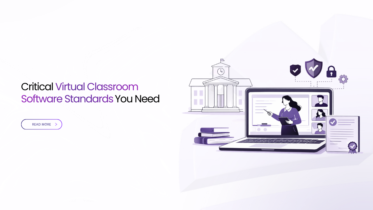 Critical Virtual Classroom Software Standards You Need