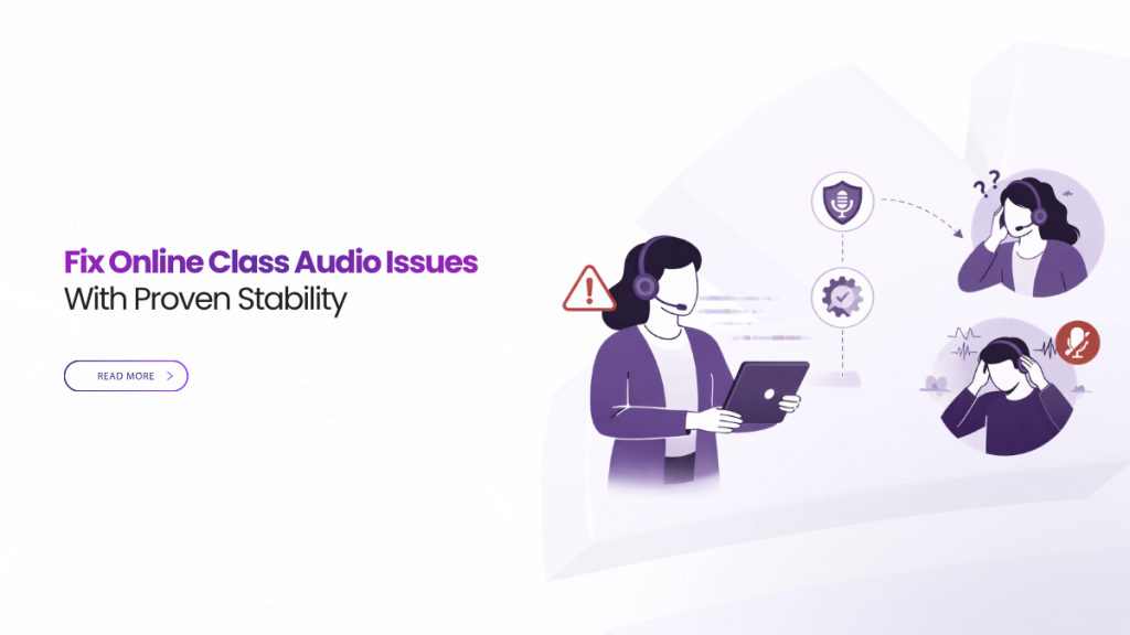 Fix Online Class Audio Issues With Proven Stability
