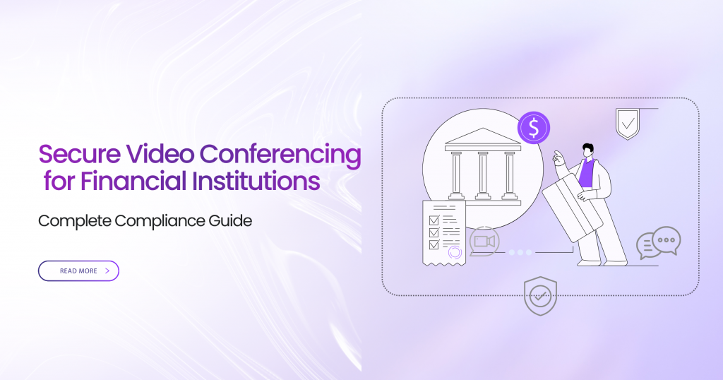Secure Video Conferencing for Financial Institutions: Complete Compliance and Security Guide (2400 x 1260 px) (16)