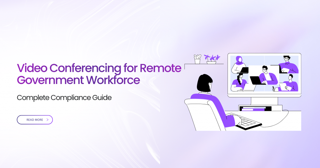 Video Conferencing for Remote Government Workforce: 2026 Complete Guide convay blog