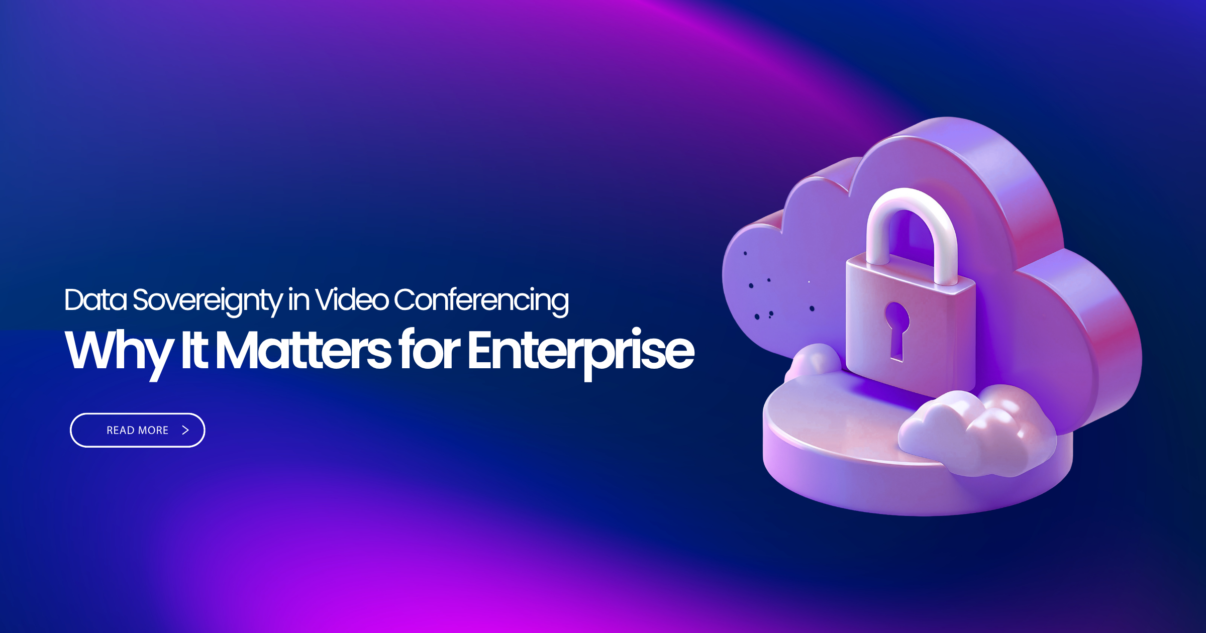 Data Sovereignty in Video Conferencing: Why It Matters for Enterprise
